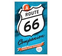 David King Dunaway A Route 66 Companion (Tascabile)