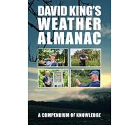 David King's Weather Almanac: A Compendium of Knowledge - King David