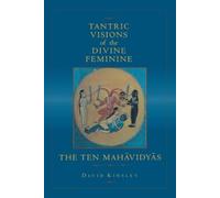 David Kinsley Tantric Visions of the Divine Feminine (Tascabile)