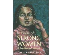 David Kirkpatrick In Praise of Strong Women (Tascabile)