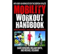 David Kirschen Michael Volkmar William Sm The Mobility Workout Handb (Tascabile)