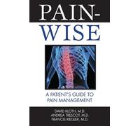 David Kloth, M.D. Andrea Trescot, M.D. Francis Riegler, M. Pain-Wise (Tascabile)