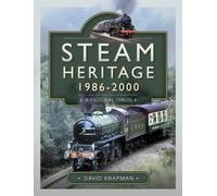 David Knapman Steam Heritage, 1986-2000: A Pictorial Journey (Copertina rigida)