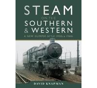 David Knapman Steam on the Southern and Western (Copertina rigida)
