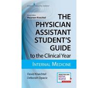 David Knechtel, MPAS The Physician Assistant Student's Guide to the (Tascabile)