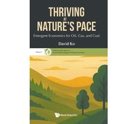 David Ko Thriving At Nature's Pace: Emergent Economics For Oi (Copertina rigida)
