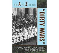 David Kohut Olga Vilella Beatrice Juli The A to Z of the 'Dirty War (Tascabile)