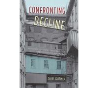 David Koistinen Confronting Decline (Tascabile) Working in the Americas