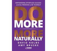 David Kolbe Amy Bruske Do More More Naturally (Tascabile)