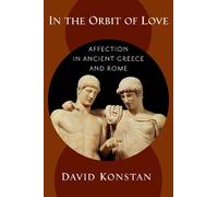 David Konstan In the Orbit of Love (Copertina rigida)