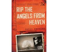 David Krugler Rip the Angels from Heaven (Copertina rigida)