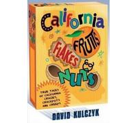 David Kulczyk California Fruits, Flakes & Nuts (Tascabile)