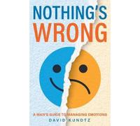 David Kundtz Nothing's Wrong (Tascabile)