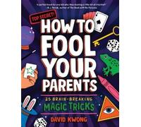 David Kwong How to Fool Your Parents (Tascabile)