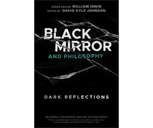 David Kyle Johnson Black Mirror and Philosophy (Tascabile)