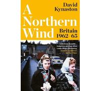 David Kynaston A Northern Wind (Tascabile)