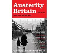 David Kynaston Austerity Britain, 1945-1951 (Tascabile) Tales of a New Jerusalem