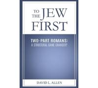 David L Allen To the Jew First, Two-Part Romans (Tascabile)