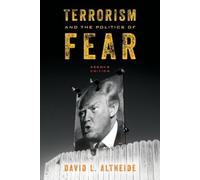 David L. Altheide Terrorism and the Politics of Fear (Copertina rigida)