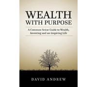 David L Andrew Wealth with Purpose (Tascabile)