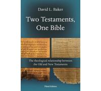 David L Baker Two Testaments, One Bible (3rd Edition) (Tascabile)