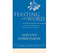 David L. Bartlett Feasting on the Word Advent Companion (Copertina rigida)