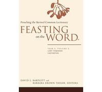 David L. Bartlett Feasting on the Word: Year A, Volume 2 (Tascabile)