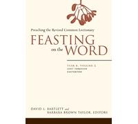 David L. Bartlett Feasting on the Word: Year B, Volume 2 (Tascabile)