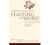 David L. Bartlett Feasting on the Word: Year C, Volume 2 (Tascabile)