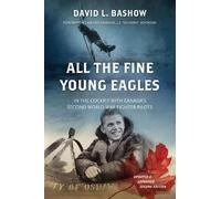 David L. Bashow All the Fine Young Eagles (Tascabile)