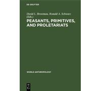 David L. Browman Peasants, Primitives, and Proletariats (Copertina rigida)