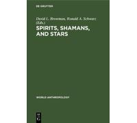 David L. Browman Spirits, Shamans, and Stars (Copertina rigida)