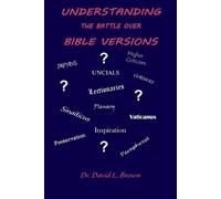 David L Brown Understanding the Battle Over Bible Versions (Tascabile) 1