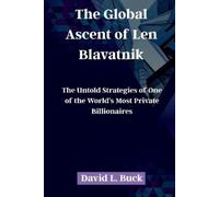 David L Buck The Global Ascent of Len Blavatnik (Tascabile)
