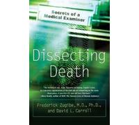 David L. Carroll Frederick Zugibe, M.D. Dissecting Death (Tascabile)