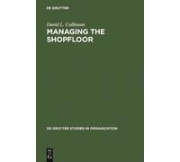 David L. Collinson Managing the Shopfloor (Copertina rigida)