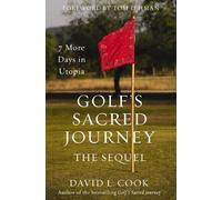 David L. Cook Golf's Sacred Journey, the Sequel (Tascabile)