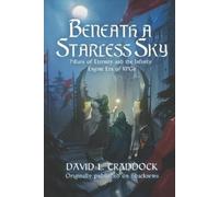 David L Craddock Beneath a Starless Sky (Tascabile) Shacknews Long Reads