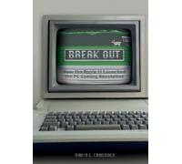 Break Out: How the Apple II Launched the PC Gaming Revolution