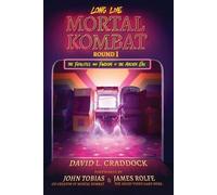 David L. Craddock Long Live Mortal Kombat: Round 1 (Tascabile)