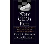 David L. Dotlich Peter C. Cairo Why CEOs Fail (Copertina rigida)