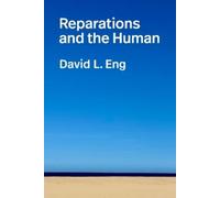 David L. Eng Reparations and the Human (Copertina rigida)