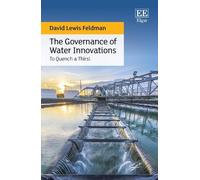 David L. Feldman The Governance of Water Innovations (Copertina rigida)