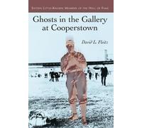 David L. Fleitz Ghosts in the Gallery at Cooperstown: Sixteen Forgot (Tascabile)