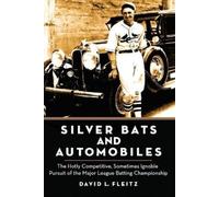 David L. Fleitz Silver Bats and Automobiles (Tascabile)