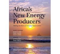 David L. Goldwyn Jennifer G. Cooke Africa's New Energy Producers (Tascabile)