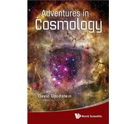 David L Goodstein Adventures In Cosmology (Copertina rigida)