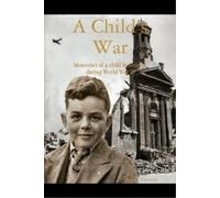 David L. Gordon A Child's War (Copertina rigida)