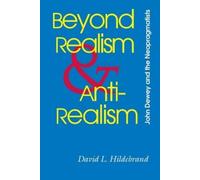 David L. Hildebrand Beyond Realism and Antirealism (Tascabile)