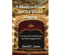 David L Jones A Modern Guide to Old World Singing (Tascabile)